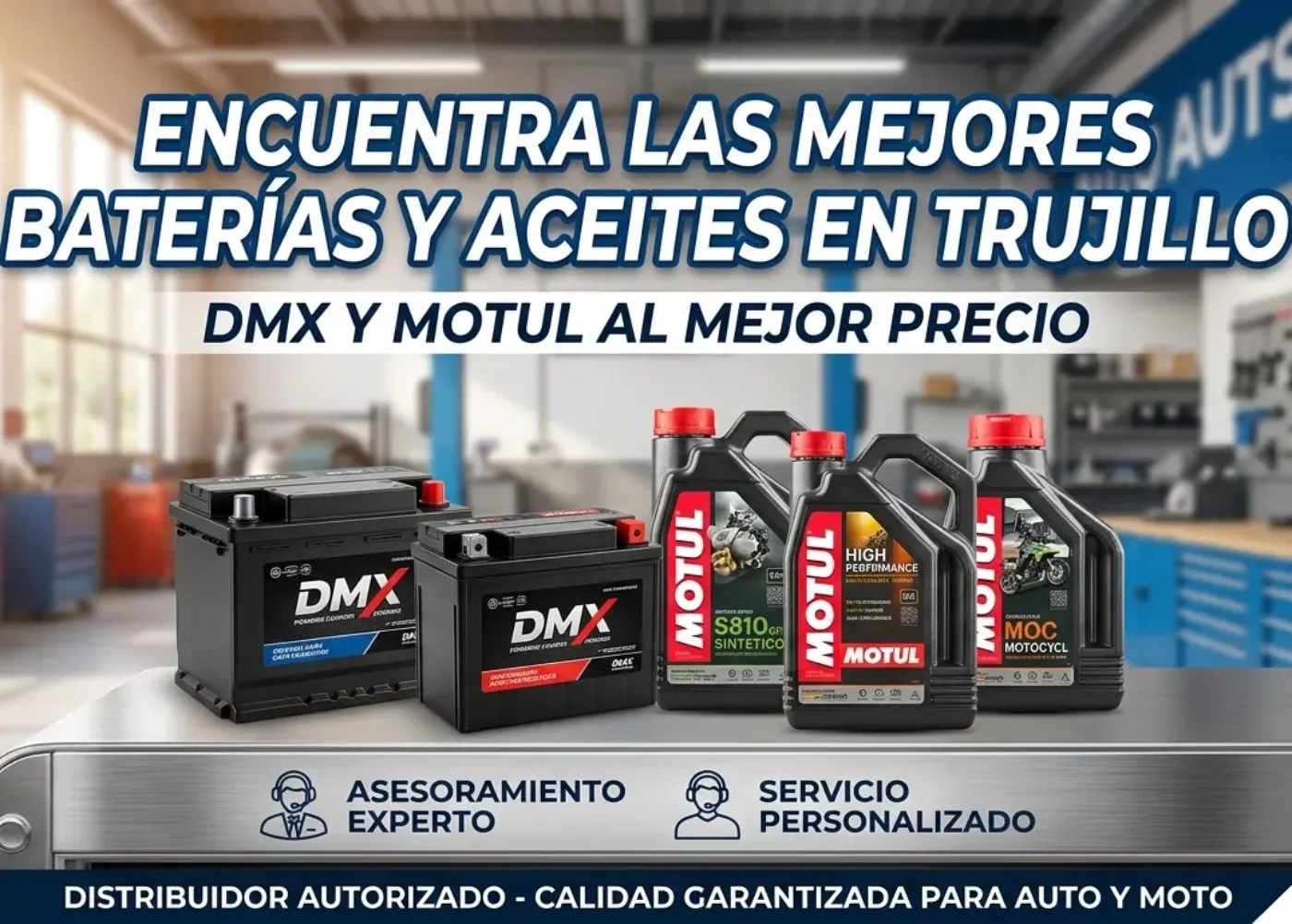 Encuentra las Mejores Baterías y Aceites en Trujillo: DMX y Motul al Mejor Precio
